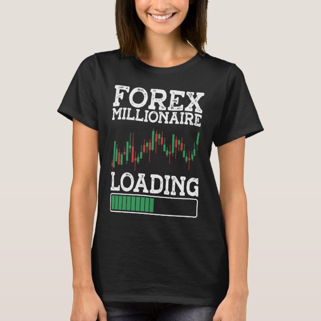 T-shirt Forex Millionaire Chargement ARRIÈRE FORex (Devant)
