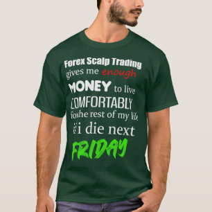 T-shirt Forex Scalp Trading Drôle design