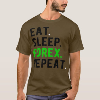 T-shirt FOREX TRADER eatsleepforexrépétition 2