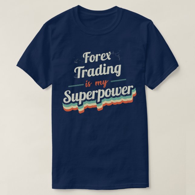 T-shirt Forex Trading est ma superpuissance (Design devant)