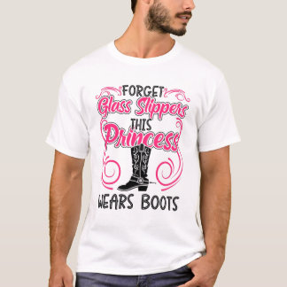 T-shirt Forget Glass Slippers This Princess Wears Boots