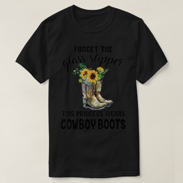T-shirt Forget The Glass Slippers This Princess Wears Cowb (Design devant)