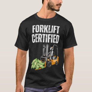 T-shirt Forklift Certified Meme Funny Forklifing Certified