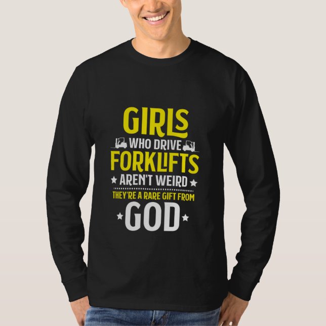 T-shirt Forklift Driver Girls Who Drive Forklifts Forklift (Devant)