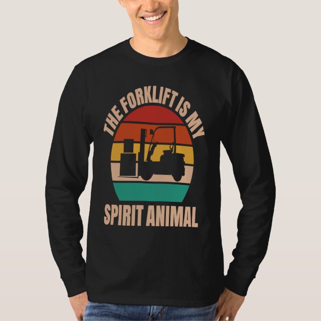T-shirt Forklift Driver Spirit Animal Forklift Operator (Devant)