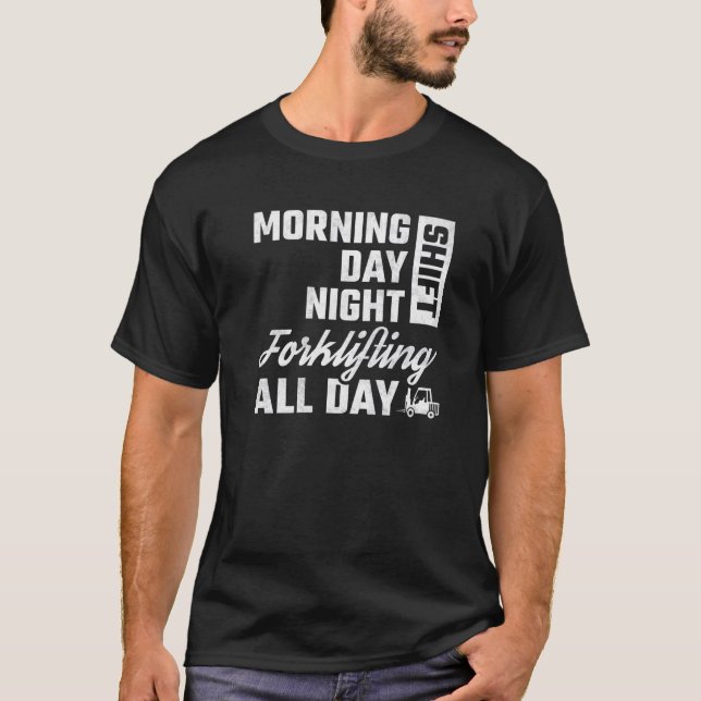 T-shirt Forklifter toute la journée Forklifter opérateur (Devant)