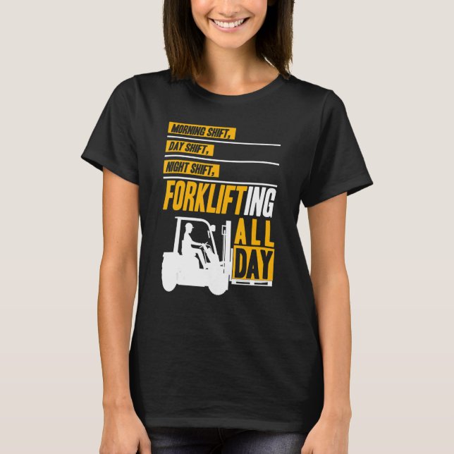 T-shirt Forklifting all day Forklift Operator Warehouse Wo (Devant)