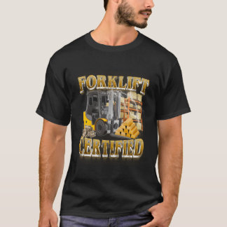 T-shirt Forklifts Opérateur chariot élévateur certifié