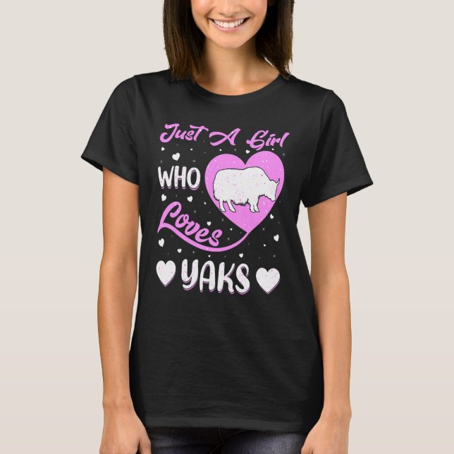 T-shirt Forme cardiaque Yak Juste Une Fille Qui Aime Yaks (Devant)