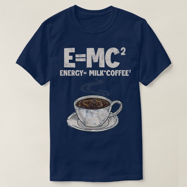 T-shirt Formule de café Science E=MC Énergie = Café de lai (Design devant)