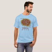 T-shirt Formule mathématique du volume de pizza = Pi*z*z*a (Devant entier)