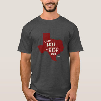T-shirt fort de #Texas d'enfer ou de hautes eaux