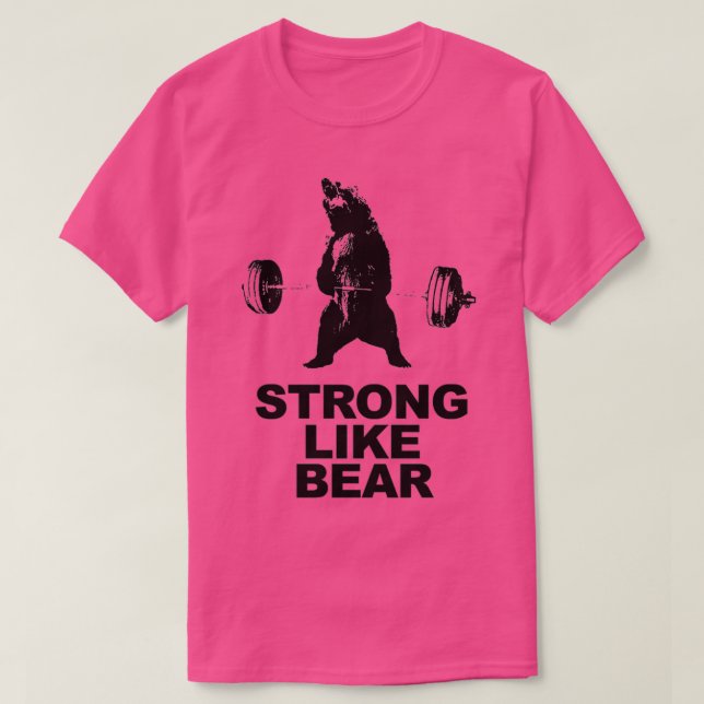 T-shirt Forte Comme L'Exercice De Levage De L'Ours (Design devant)
