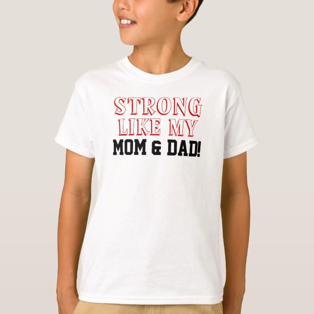 T-shirt Forte Comme Ma Maman Papa Enfants Chemise (Devant)