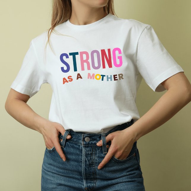 T-shirt Forte comme mère (Strong as a Mother T-Shirt)