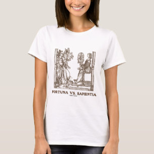 T-shirt Fortuna vs Sapientia (16e siècle Bois graving)