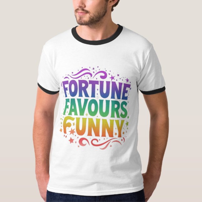 T-shirt Fortune Faveurs drôle : la chance avec un rire" (Devant)