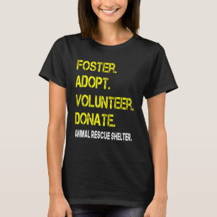 T-shirt Foster Adopter Bénévole Faire Don Animal Rescue Sh