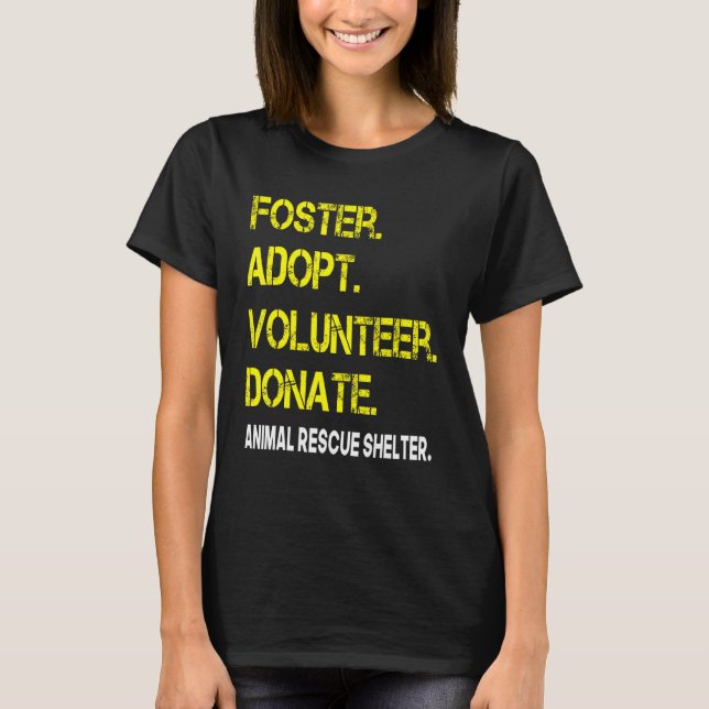 T-shirt Foster Adopter Bénévole Faire Don Animal Rescue Sh (Devant)