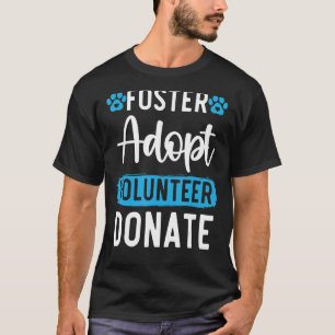 T-shirt Foster Adopter Bénévole Faire Don Droits Animaux A