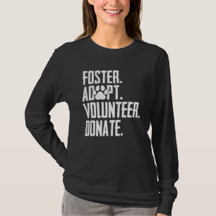 T-shirt Foster Adopter Bénévole Faire un don Secourir Abri
