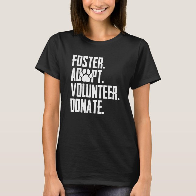 T-shirt Foster Adopter Bénévole Faire un don Secourir Abri (Devant)