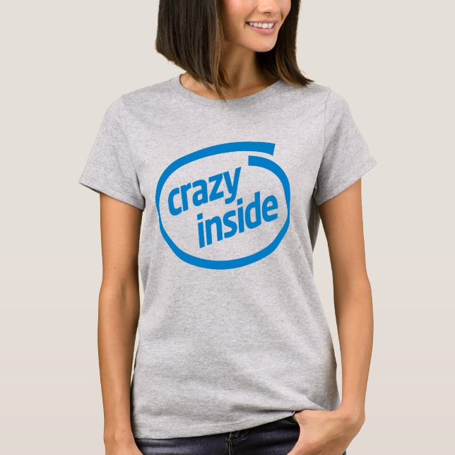 T-shirt Fou à l'intérieur (Devant)