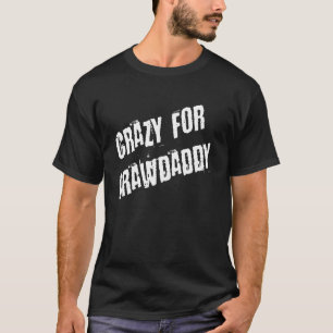 T-shirt Fou de Crawdaddy