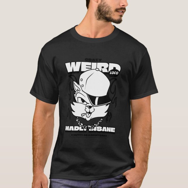 T-shirt Fou Étrange Fou À Lier Et Fou Comme Un Fruitcake (Devant)