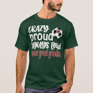 T-shirt Fou Fier Toujours Forte Football Grand Grand Grand