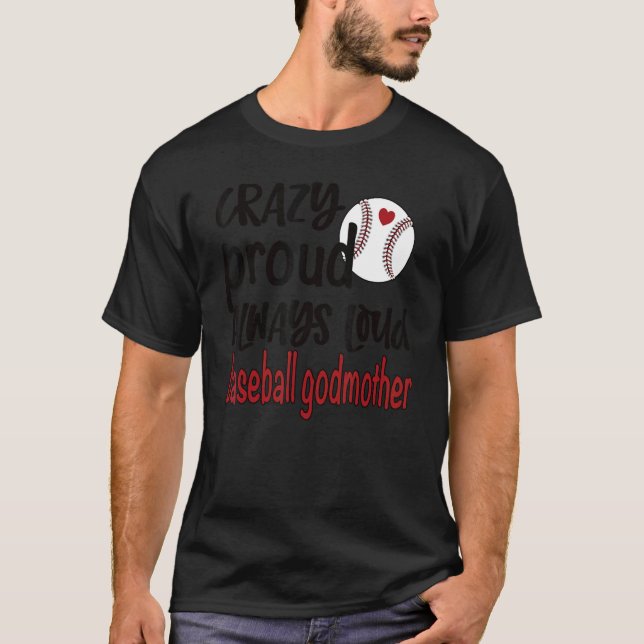 T-shirt Fou Fier Toujours Loud Baseball Godmère (Devant)