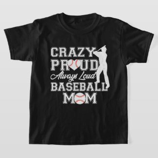 T-shirt Fou Fier Toujours Loud Baseball Maman Team Spirit
