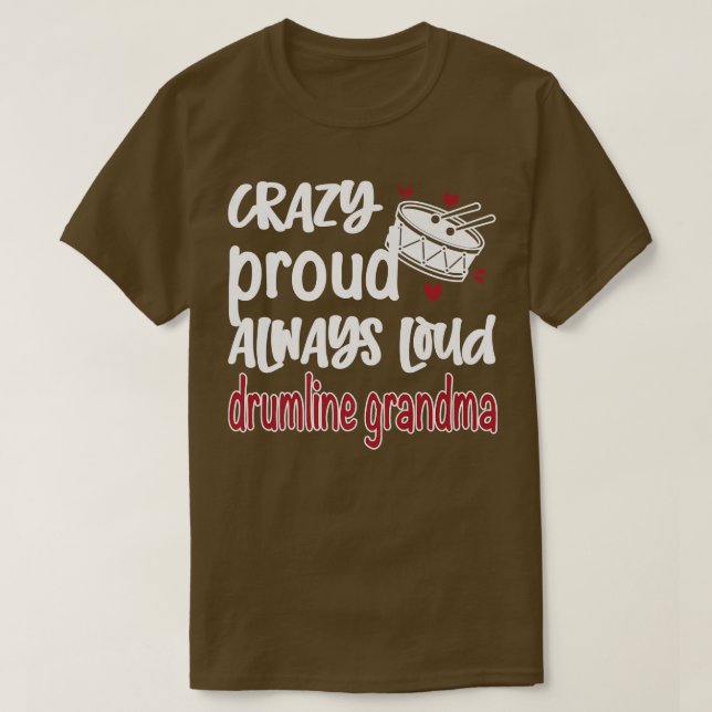 T-shirt Fou Fier Toujours Loud Drumline Grand-mère  (Design devant)