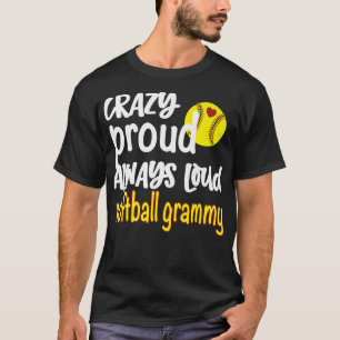 T-shirt Fou Fier Toujours Loud Softball Grammy Grand-mère