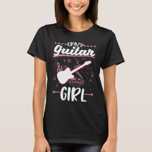 T-shirt Fou Guitare Girl Guitare Electrique Guitare Guitar
