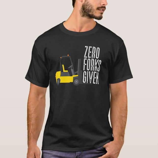 T-shirt Fourches zéro données  Opérateur de chariot élévat (Devant)