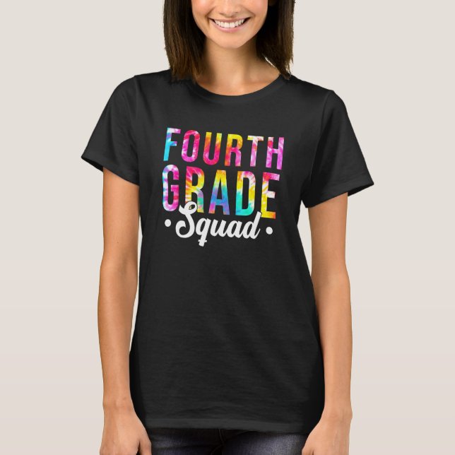 T-shirt Fourth Grade Squad Tie Dye 4th Grade Teacher Back  (Devant)