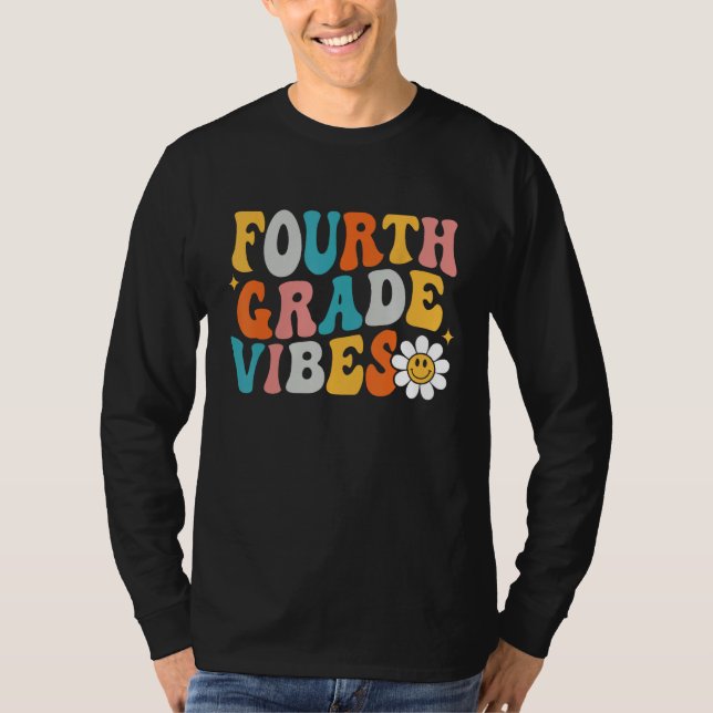 T-shirt Fourth Grade Vibes 4th Grade Team First Day Of Sch (Devant)