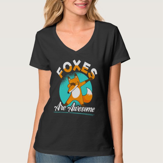 T-shirt Foxes Are Awesome Dabbing Fox Vixen Animal (Devant)