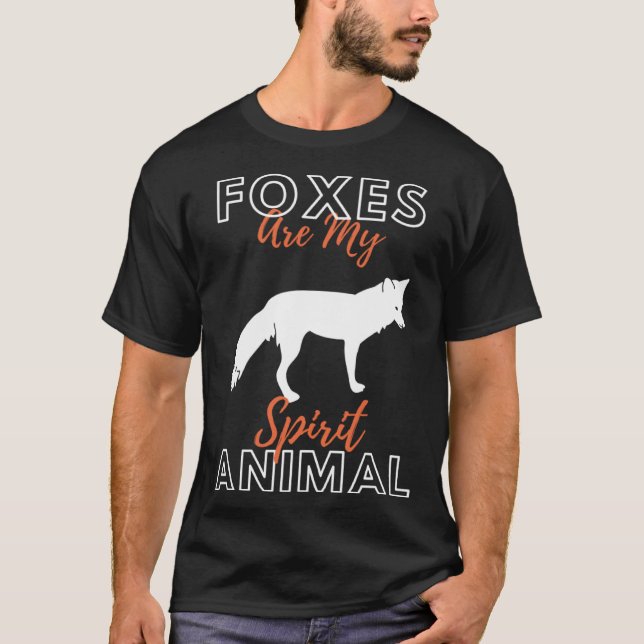 T-shirt Foxes Are My Spirit Animal Forest Animal   Fox (Devant)