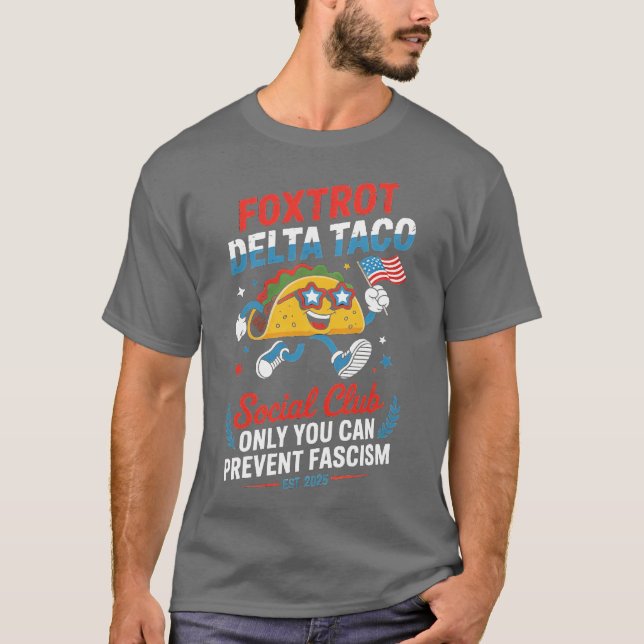 T-SHIRT FOXTROT DELTA TACO SEULEMENT VOUS POUVEZ EMPÊCHER  (Devant)