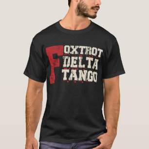 T-shirt Foxtrot Delta Tango : Un Code Militaire Drôle