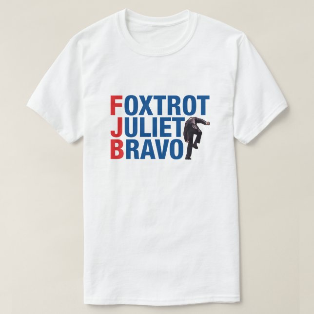 T-shirt Foxtrot Juliet bravo FJB drôle anti Biden (Design devant)