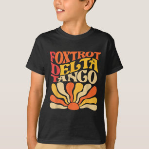 T-shirt Foxtrots Delta Tangos Drôle Foxtrots Delta Tangos