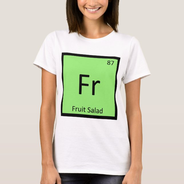 T-shirt Fr - Salade de Fruits Apéritive Symbole de Chimie (Devant)