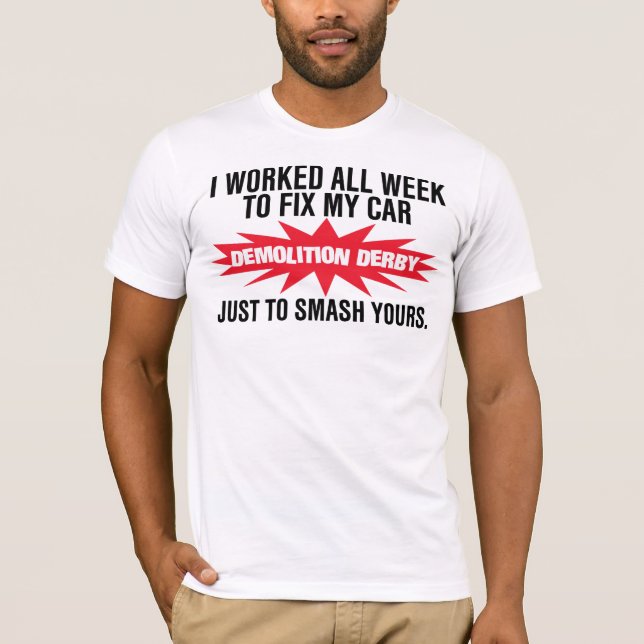 T-shirt Fracas de Derby de démolition votre voiture (Devant)