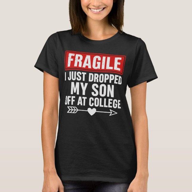 T-shirt Fragile Maman Lâche Son à l'université (Devant)