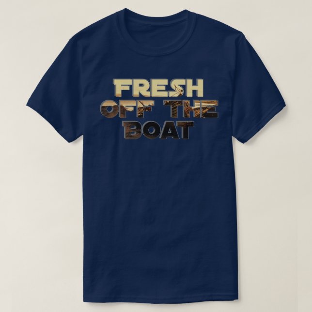 T-shirt Fraîchement Du Bateau 1 (Design devant)