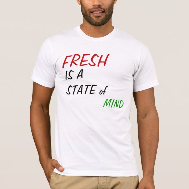T-shirt FRAIS EST un état d'esprit (Devant)