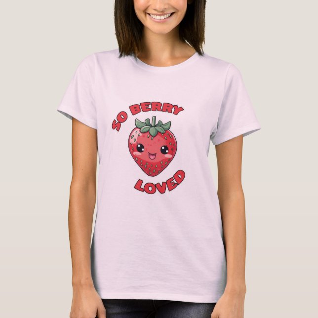 T-shirt Fraise So Berry Aimé Cute Kawaii Design (Devant)